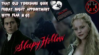TOYG! Friday Night Appointment With Fear #61 - Sleepy Hollow (1999)