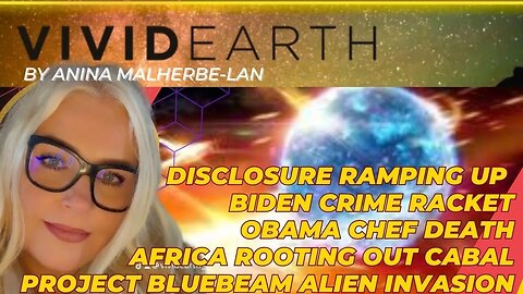 WORLD INTEL UPDATE: DISCLOSURE RAMPING UP -BIDEN CRIME RACKET, OBAMA CHEF DEATH, FAKE ALIEN INVASION