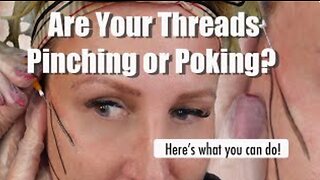 Are Your Threads Pinching or Poking? // Solutions