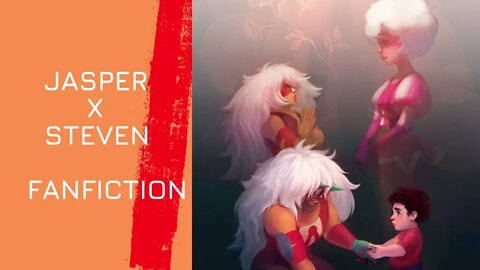 Steven Universe | Jasper x Steven | Fanfiction | Chapter 6