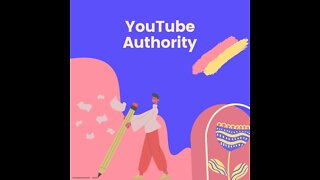 “Youtube Authority” to know the secret of quick earning by optimizing your YouTube Channel.