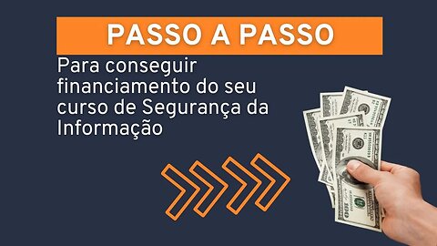 4 passos para você levantar uma grana para pagar seu curso de segurança da informação