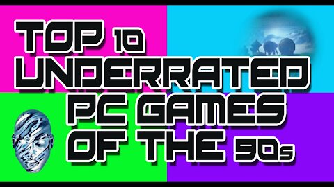 Top 10 Underrated PC Games of the 90s