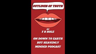 Outlines of Truth by F B Hole, 2 Peace & Deliverance on Down to Earth But Heavenly Minded Podcast