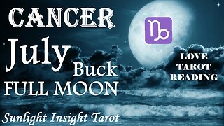 Cancer *You've Done The Hard Work, A Blessing of a Great New Loving Soulmate Union* July Full Moon