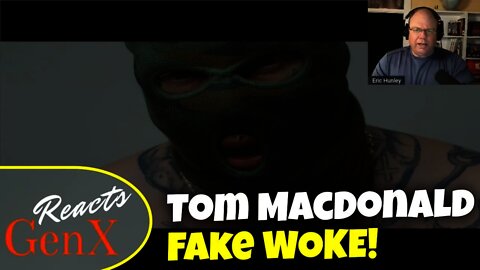 Gen X Reacts - Tom MacDonald Fake Woke #hog