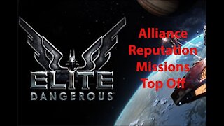 Elite Dangerous: Day To Day Grind - Alliance Reputation Missions - [00006]
