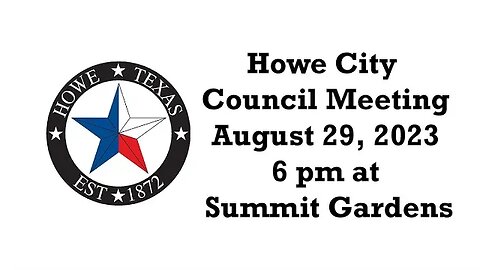 Howe City Council meeting, August 29, 2023, 6 pm