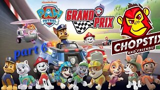 Chopstix and Friends! PAW Patrol Grand Prix - part 6! #chopstixandfriends #pawpatrol #gaming
