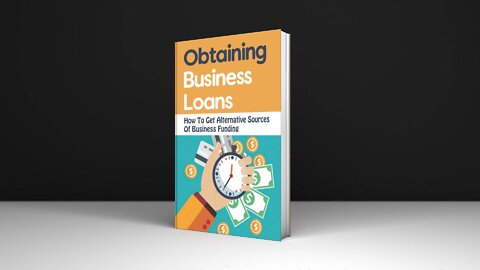 Obtaining Business Loans How To Get Alternative Sources Of Business Funding