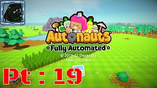 Autonauts Fully Automated Pt 19 {Finally getting the AUTO in the name of the game}