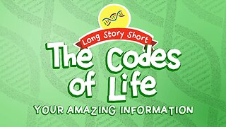 The Information Codes Inside Your Body (Long Story Short, Ep. 10)