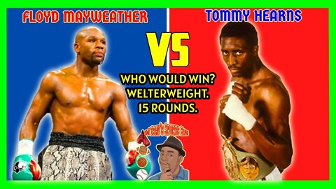 Floyd Mayweather v Tommy Hearns @ 147, 15 Rounds. Who Would Have Won?