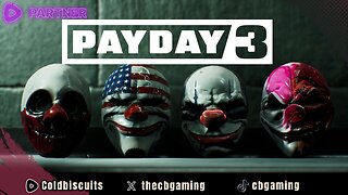 🔴 Exclusive Sneak Peek: Payday 3 Gameplay Reveal Live! PT. 1