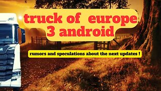 truck of europe 3 android, truck simulator android, truck simulator europe 3, truck simulator.