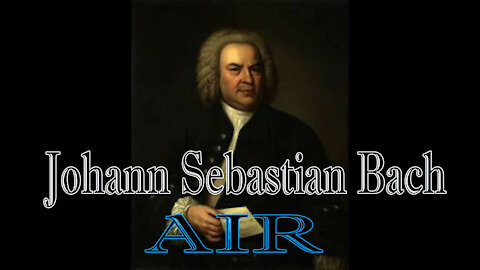 Relaxing Classical Music : Johann Sebastian Bach : air