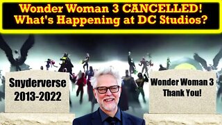 Wonder Woman 3 CANCELLED! Snyderverse OVER! Shills Spreading Casting Lies?