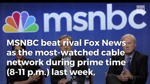 MSNBC Makes History With Ratings Win