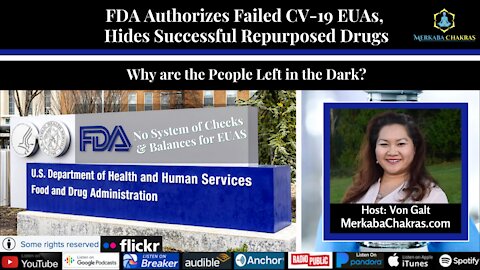 FDA Authorizes Failed CV-19 EUAs, Hides Successful Repurposed Drugs