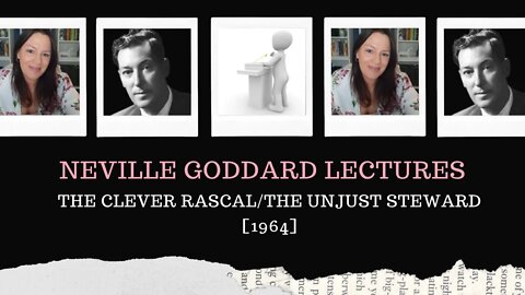 l Neville Goddard Lectures l Mystic Teachings l The Clever Rascal /The Unjust Steward