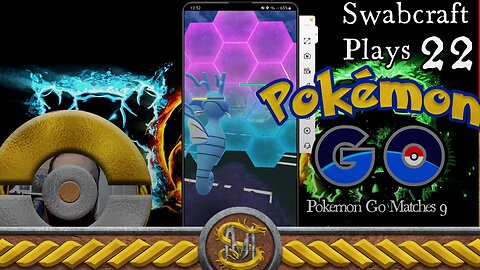 Swabcraft Plays 22: Pokemon Go Matches 9