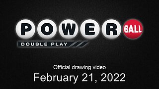 Powerball Double Play drawing for February 21, 2022