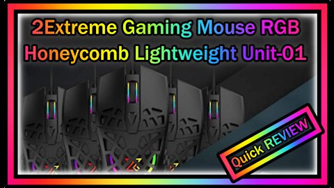 2Extreme Gaming Mouse RGB Honeycomb Super Lightweight Unit-01 (Mouse Bundle with Mousepad) REVIEW