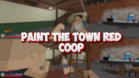 Fight in the Bar Paint the Town Red Gameplay Splitscreen Co-op 2023