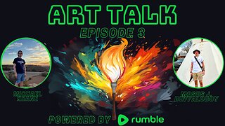 Art Talk Ep. 3 - Releasing a Book, Working on Projects, and Talking about Rumble