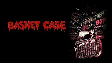 Basket Case (1982)