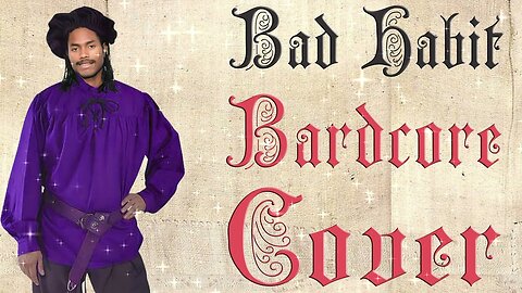 Bad Habit (Medieval Cover Parody / Bardcore) | Cover Of Steve Lacy