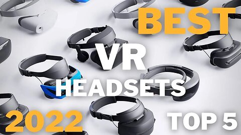 ✅ 5 Best VR Headsets 2022 ⭐ Top 5 Picks (Buyers Guide And Review) in 2022