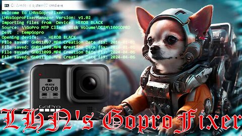 LHN's GoproFixer - Import GoPro files via USB preserving Date and Time