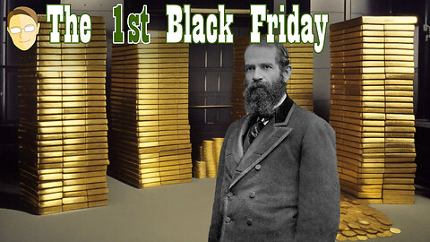 Jay Gould and the first Black Friday