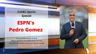 23ABC Sports Special with ESPN's Pedro Gomez