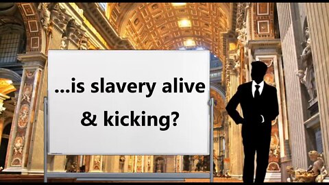 ...is slavery alive & kicking?