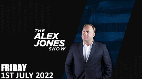 The Alex Jones Show - Friday - 01/07/22