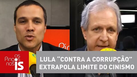 Felipe e Augusto: Lula “contra a corrupção” extrapola limite do cinismo
