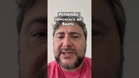 Possessão demoníaca no Brasil