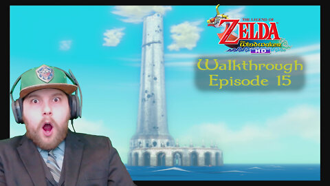 The Legend of Zelda: Wind Waker HD - Walkthrough - Episode 15 (Tower of the Gods)