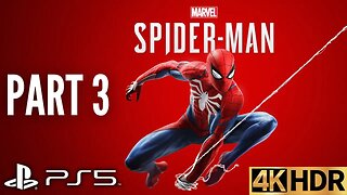 Marvel's Spider-Man Gameplay Walkthrough Part 3 | PS5, PS4 | 4K HDR | ULTIMATE DIFFICULTY