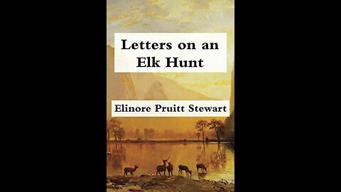 Letters on an Elk Hunt by Elinore Pruitt Stewart - Audiobook