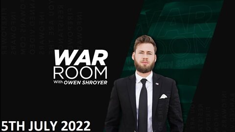 The War Room - Tuesday - 05/07/22