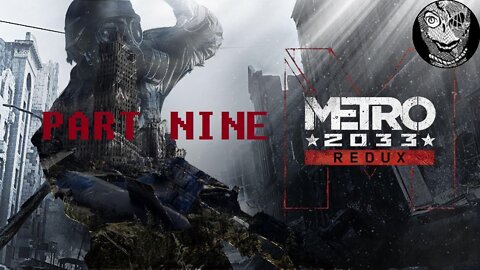 [The Library] (PART 9) Metro 2033 Redux