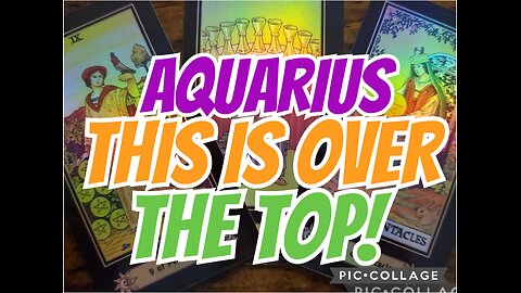 AAQUARIUS: This is OVER THE TOP‼️