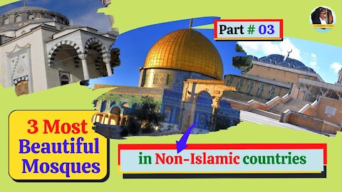 Most Beautiful Mosques in Non-Islamic Countries [2021] [Part#3]