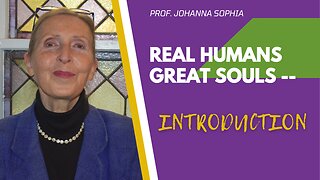 REAL HUMANS GREAT SOULS Podcast -- Introduction