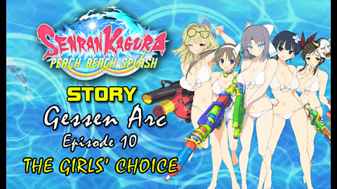 Senran Kaguara: Peach Beach Splash - Gessen Arc | Episode 10: The Girls' Choice