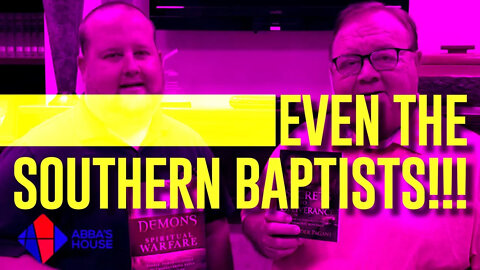 Even The Southern Baptists!!!!! DELIVERANCE!!