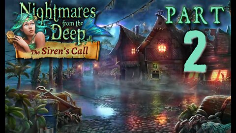 Nightmares from the Deep 2: Siren's Call - Part 2 (with commentary) PC